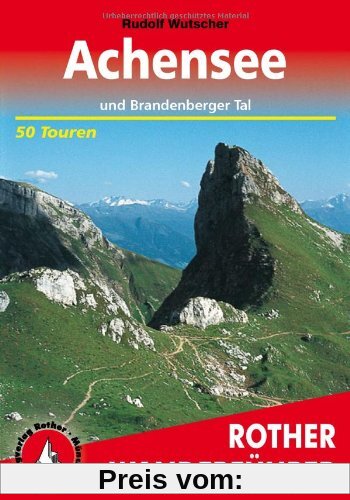 Achensee und Brandenberger Tal. 50 Touren (Rother Wanderführer)